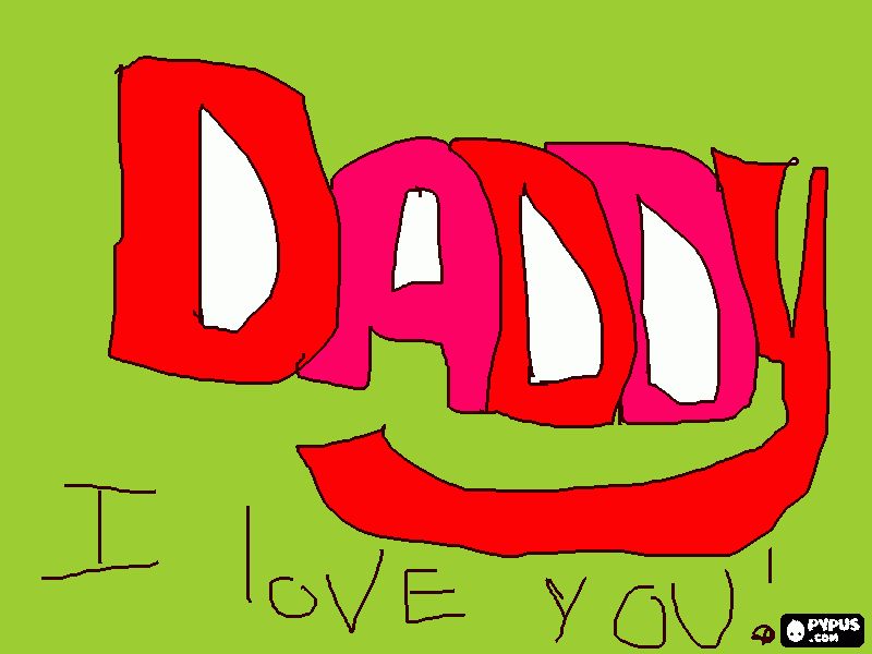 i love you daddy <3 coloring page