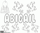 Abigail. Name of Hebrew origin meaning Father's joy