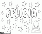 Felicia, name of Latin origin, and its meaning is happiness