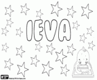 Ieva, Lithuanian name of Hebrew origin: Havva, whose meaning is life