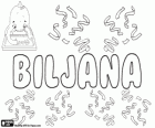 Biljana, name of Slavic origin. Biljana, common name in Bulgaria, Macedonia, Croatia and Serbia