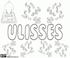 Ulisses, name of Latin origin. Derivate from Ulixes, Latin form of the Greek name, Odysseus