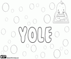 Yole, name of Greek origin. Comes from a character in Greek mythology, Iolë