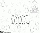 Yael, name of Hebrew origin. It is the Hebrew word for the mountain goat