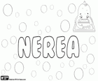 Nerea, name derived from Greek mythology. Nerea, name of Basque origin