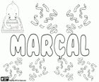 Marçal, name of Latin origin, Martalis. Comes from Mars, the God of war in Roman mythology