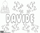 Davide, name of Hebrew origin. David, Biblical name, the second King of Israel