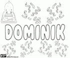 Dominik, name of Latin origin. Derived from the Latin name Dominicus