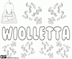 Wiolletta, variant of the name of the flower, the violet
