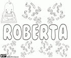 Roberta, name of Germanic origin. Feminine of Robert