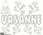 Ursanne, variant of Ursula. Ursanne, name used for both girl and boy