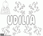 Udilia, name with different possible origins. Udilia, variant of names like Odilia and Odelia