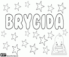 Brygida, name of Celtic origin. Polish variant of the Gaelic name, Brighid