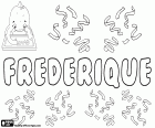 Frédérique, feminine name in French. Frederique, name of Germanic origin, variant of Frédérique, Frederieke or Frederica