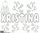 Xristina, one of the transliterations of the Greek name Χριστίνα, Christina. The most common transliterations are Hristina or Christina