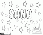 Sana, variant of Sanna and Zanna or Zana, as diminutives of Susanna. Sana, name of Arab origin and of Indian origin, its meaning is brilliant. Sana, Quranic name, its meaning is light and radiance