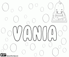 Vania, feminine name with different origins. Vania, variant of Ivana. Vania, diminutive of Evangelina. Vania, variant of Vanna. Vania, Slavic name, variant of the masculine name Ivan