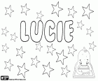 Lucie, feminine name in French and Czech. Lucie, derived from the Latin name Lucia, which comes from lux, its meaning is light