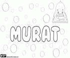 Murat, Turkish name for boy, variant of Murad, name of Arabic origin and its meaning is desire