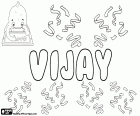 Vijay, name of Sanskrit origin for boy, name used in India, another transcription of Vijaya which means victory in Sanskrit and variant of Bijay, bengali name for boy