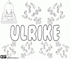 Ulrike, German name for girl, variant of Uhlrike, female form of Ulrich