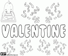 Valentine, name for girl in French and name for boy in English. Its origin is the Latin name Valentinus