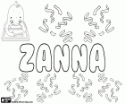 Zanna, diminutive used in various languages for names such as Susanna or Zuzanna. Zanna, variant of Zhanna