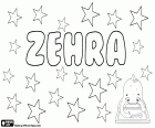 Zehra, Turkish name for girl, derived from Zahra, name of Arabic and Persian origin which means brilliant