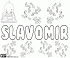 Slavomir, name for boy in Slovak, Czech and Croatian, is also a transliteration of the name in Russian and in Serbian. Sławomir is the same name in Polish