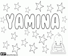 Yamina, variant of Yaminah, female name of Arabic origin that corresponds to the male name Yameen