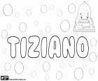 Tiziano, name for boy in Italian, derived from the Latin name Titianus, variant of Titian