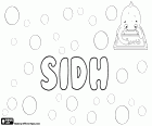 Sidh, name for boy, short form for Hindu names as Sidharth and Sidhant, and its variants Siddharth and Siddhant