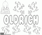 Oldrich and Oldřich, name in Slovak and Czech for boy, comes from the name of Germanic origin, Ulrich
