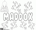 Maddox, male name of English origin, derived from the Welsh surname which means "son of Madoc"