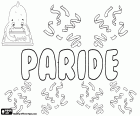 Paride, male name in italian, name of Greek origin, derived from the name of a hero of Greek mythology, Paris
