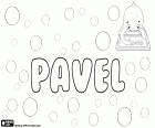 Pavel, male name corresponding to Paul in languages such as Czech and Slovenian, is also the transliteration of the same name in Russian, Belarusian, Bulgarian and Macedonian