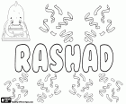 Rashad, male name of Arab origin, its meaning is good sense