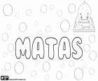 Matas, male name in Lithuanian, derived from the Greek name Matthaios