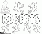 Roberts, male name in Latvian, derived from the Germanic name Hrodebert
