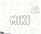 Mike, male English name, variant of Mick, Mickey, Micky, Mikey, abbreviated forms of Michael, derived from the Hebrew name Mikha'el